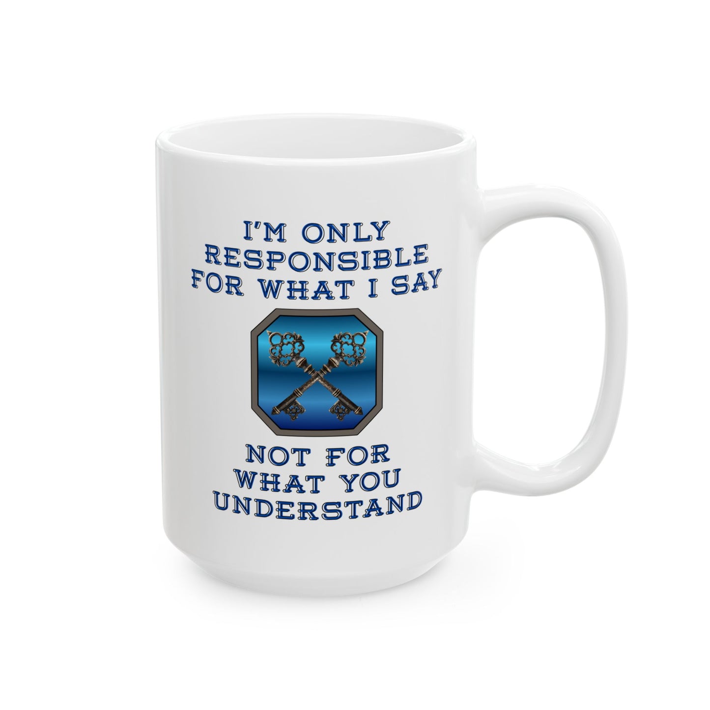 Responsibility Mug (11oz/15oz)