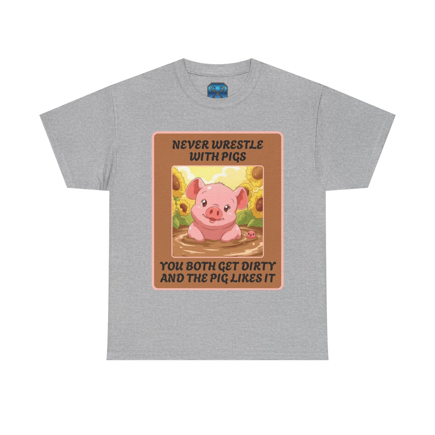 Pig In The Mud [100% Cotton, Gildan 5000]