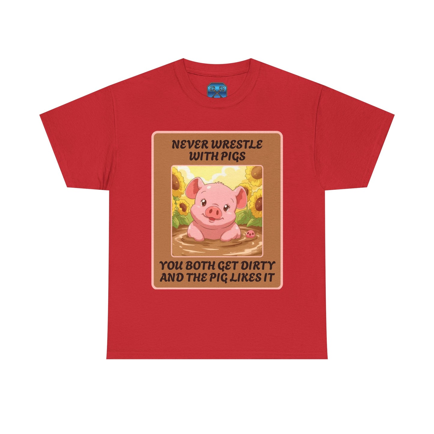 Pig In The Mud [100% Cotton, Gildan 5000]