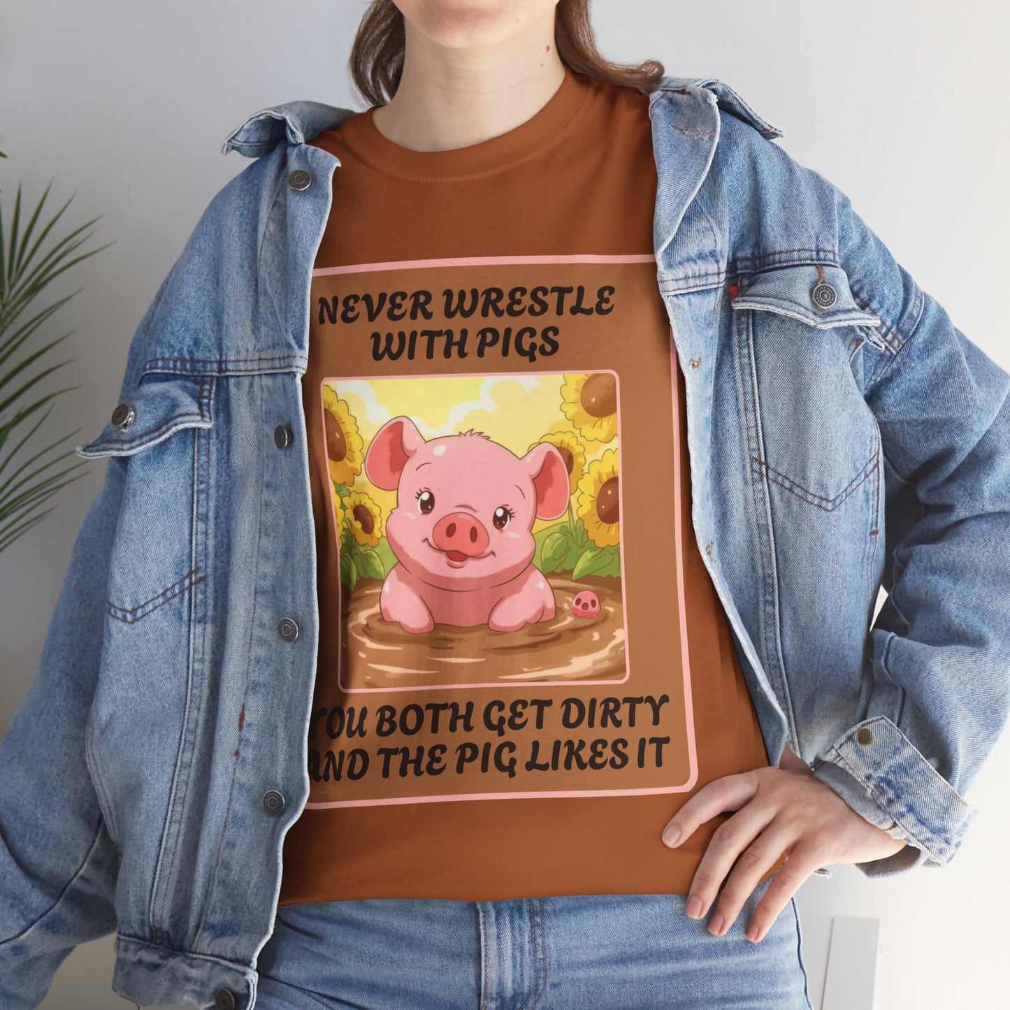 Pig In The Mud [100% Cotton, Gildan 5000]