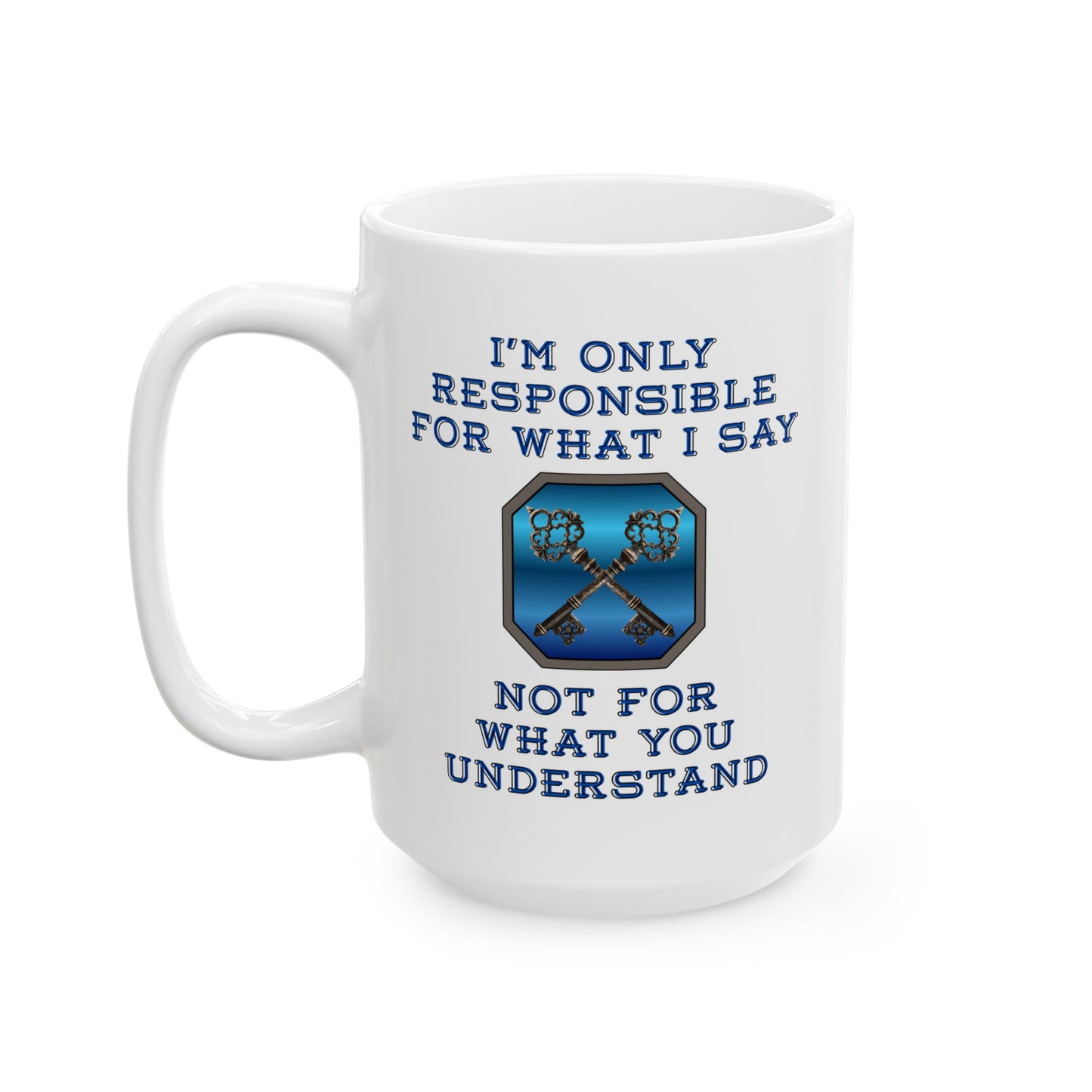 Responsibility Mug (11oz/15oz)