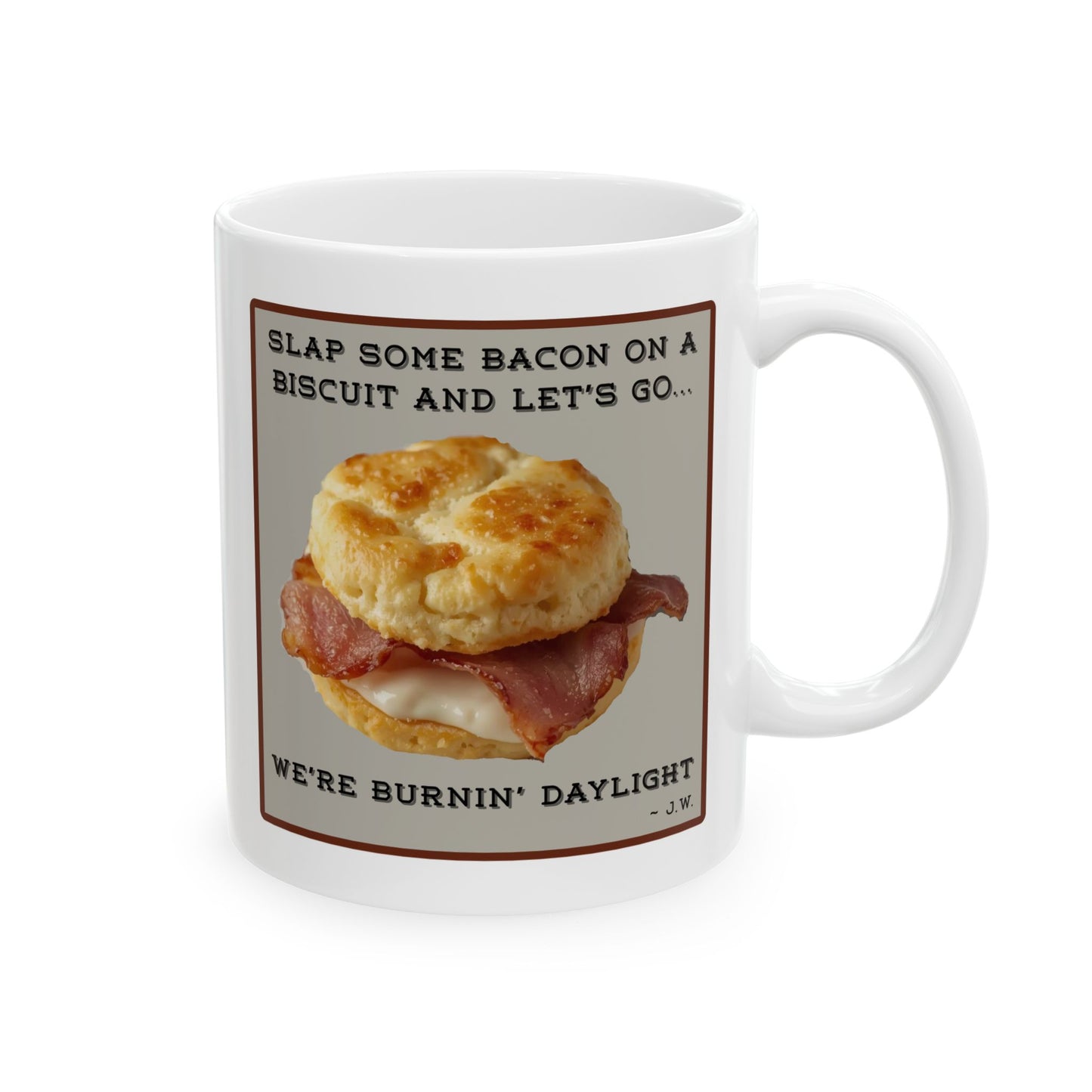 Burnin' Daylight Mug (11oz/15oz)