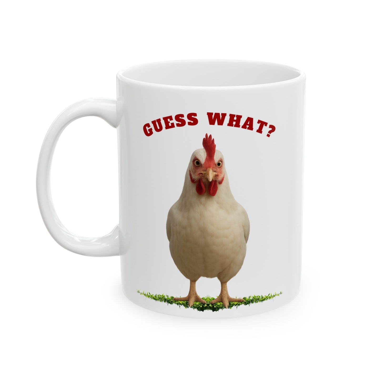 Guess What? Mug (11oz & 15oz)