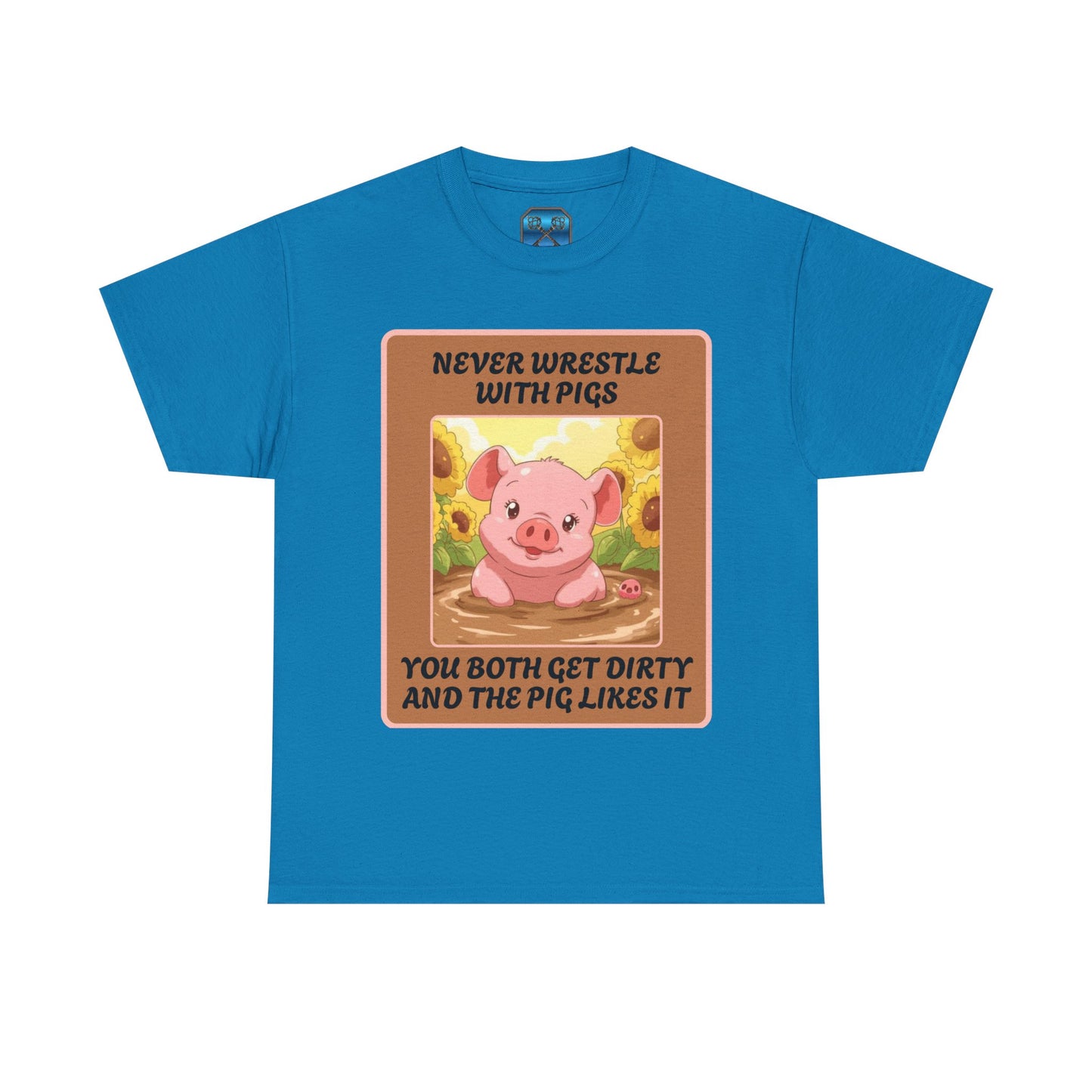 Pig In The Mud [100% Cotton, Gildan 5000]